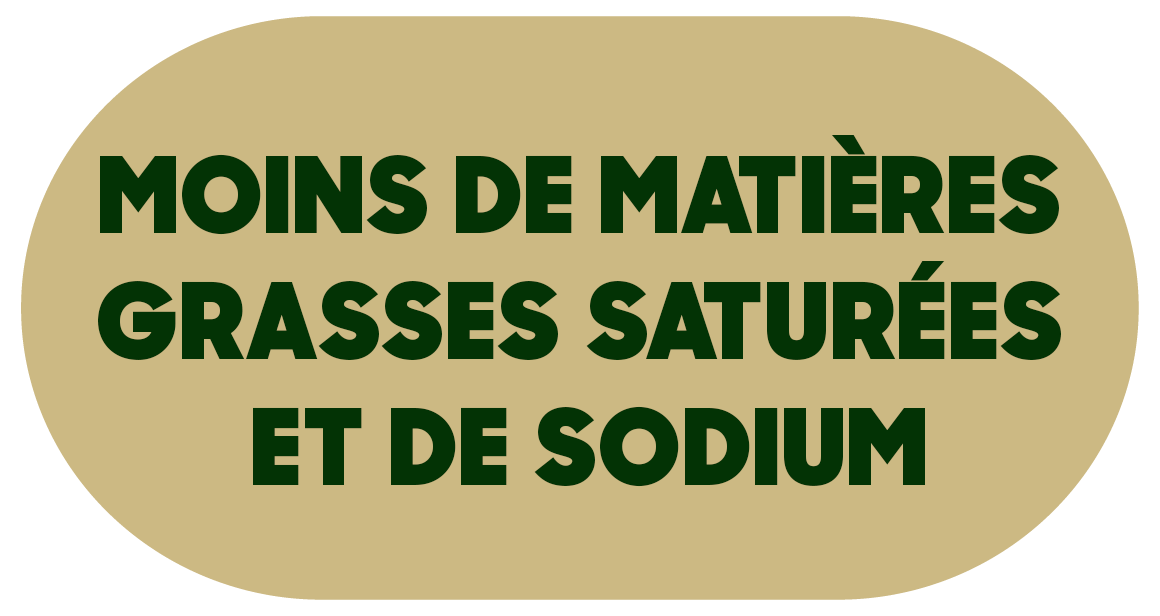 MOINS DE MATIÈRES GRASSES SATURÉES ET DE SODIUM